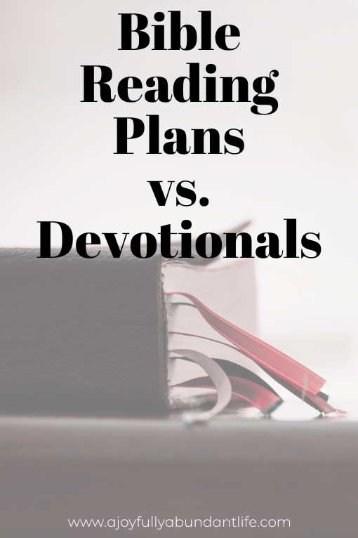 Bible Reading Plan vs. Devotionals